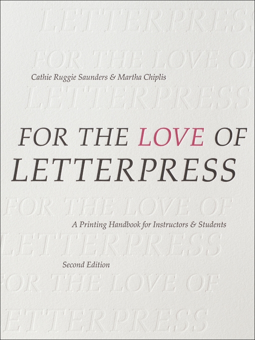 Title details for For the Love of Letterpress by Cathie Ruggie Saunders - Available